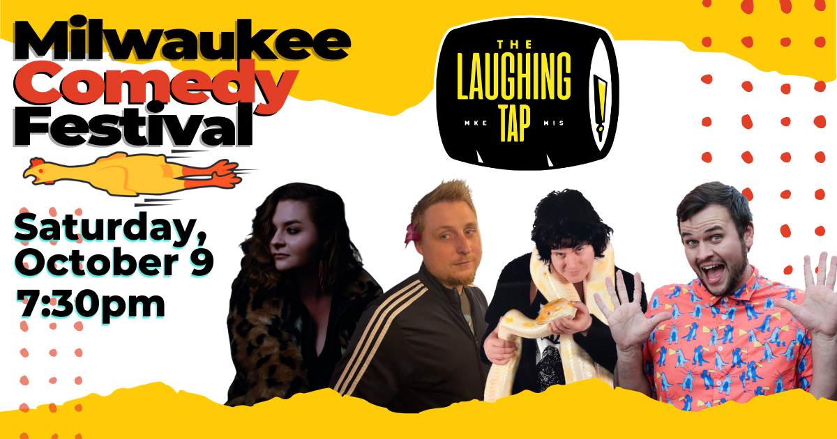 MCF 730pm Saturday at The Laughing Tap! Milwaukee Comedy Festival