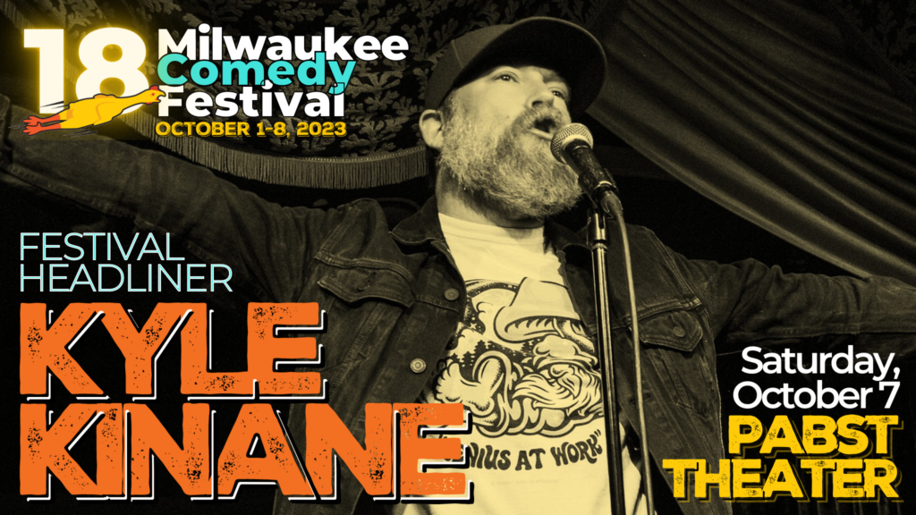 Kyle Kinane Milwaukee Comedy Festival Oct 7