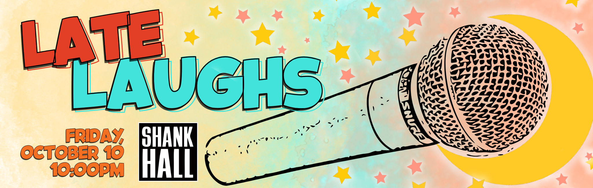 Late Laughs Oct 10 at 10pm Shank Hall