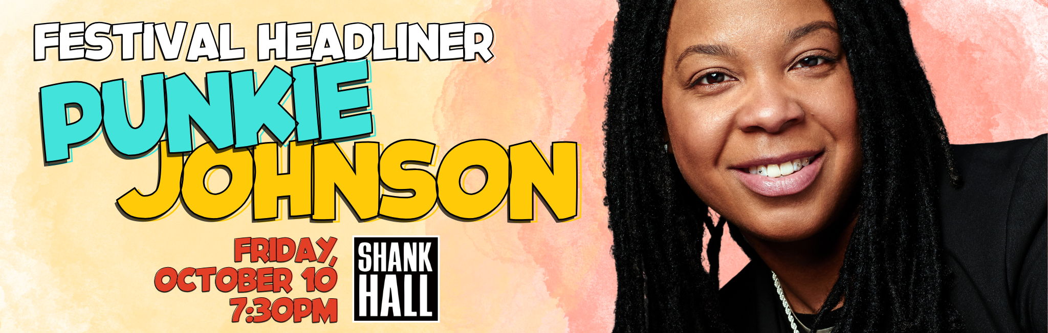 Punkie Johnson Friday Oct 10 at Shank Hall