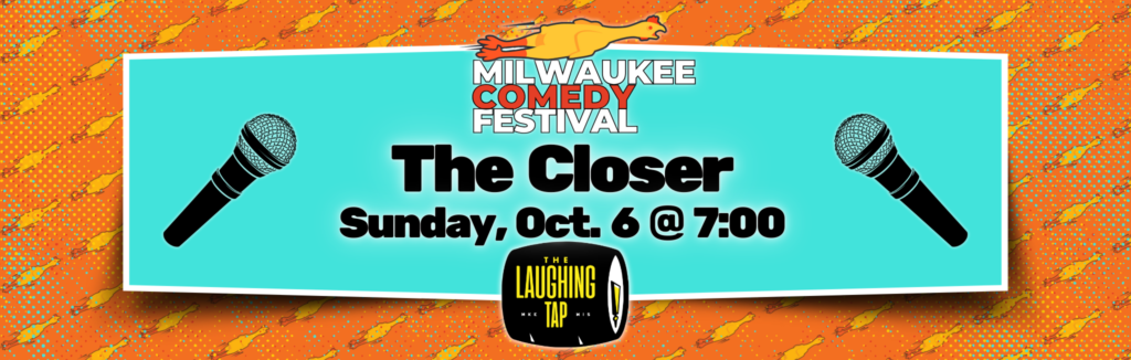 The Closer Oct 6 at 7pm