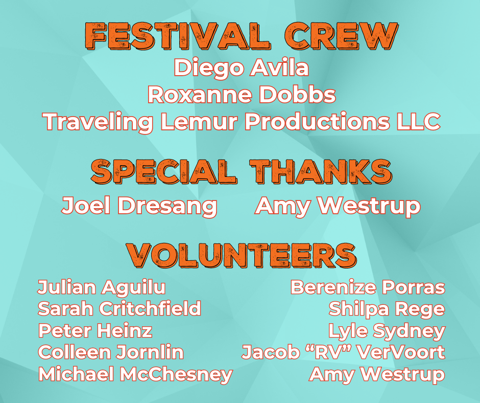 Thanks to the Festival Crew, Volunteers and all who run things behind the scenes!