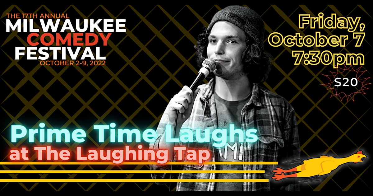 Prime Time Laughs at The Laughing Tap! Milwaukee Comedy Festival